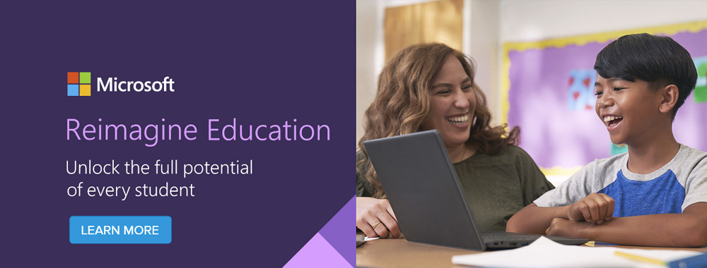 Microsoft - Reimagine Education: Unlock the full potential of every student