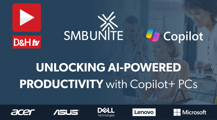 Thumbnail image of D&H TV Episode: Unlocking AI-Powered Productivity with Copilot+ PCs